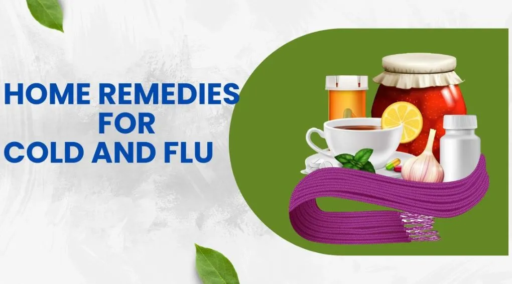 HOME REMEDIES FOR COLD AND FLU