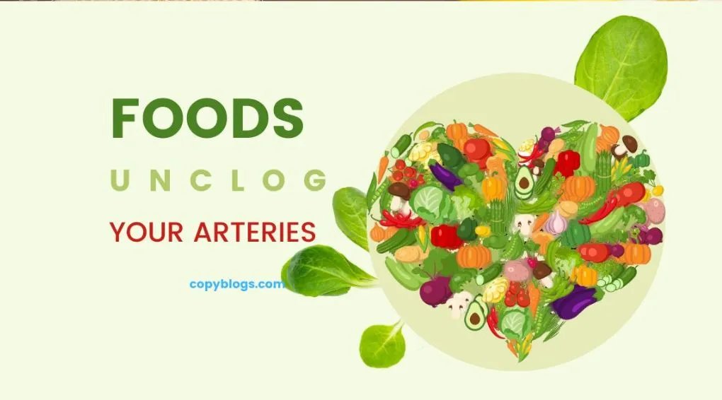 FOODS THAT UNCLOG YOUR ARTERIES