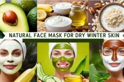 NATURAL FACE MASKS FOR DRY SKIN IN WINTER