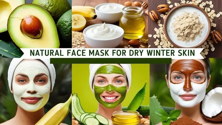 NATURAL FACE MASKS FOR DRY SKIN IN WINTER