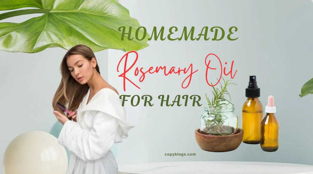 Homemade Rosemary Oil for Hair