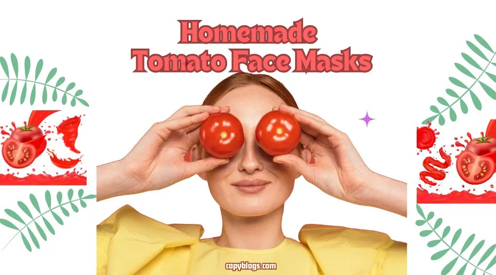 Homemade Tomato Face Masks