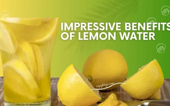 Impressive Benefits of Lemon Water