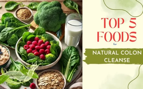 TOP 5 FOODS FOR NATURAL COLON CLEANSE