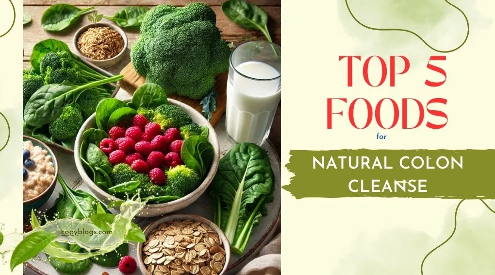 TOP 5 FOODS FOR NATURAL COLON CLEANSE