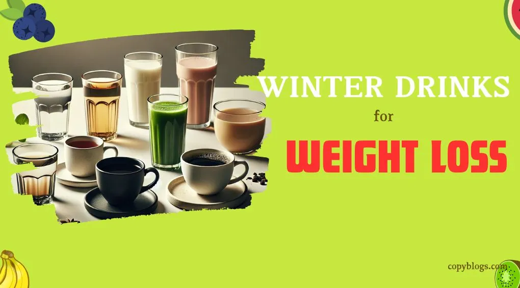 WINTER DRINKS FOR WEIGHT LOSS