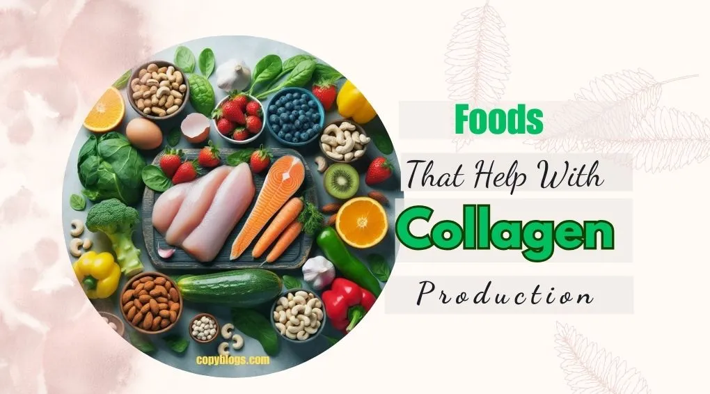 Foods That Help With Collagen Production