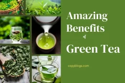 AMAZING BENEFITS OF GREEN TEA