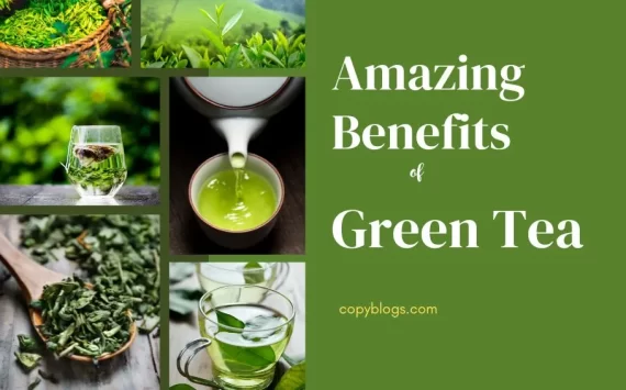 AMAZING BENEFITS OF GREEN TEA