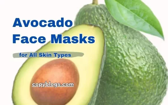 10 Best Avocado Face Masks for Glowing Skin (Easy DIY Recipes)