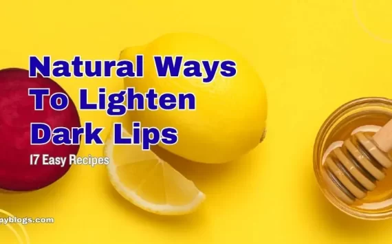 How to Lighten Dark Lips Naturally at Home
