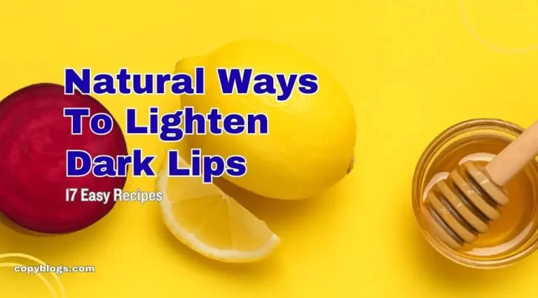 How to lighten dark lips with natural home remedies.