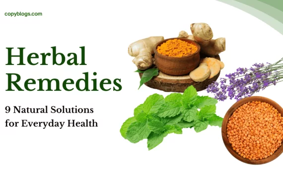 9 Herbal Home Remedies: Natural Solutions for Everyday Health
