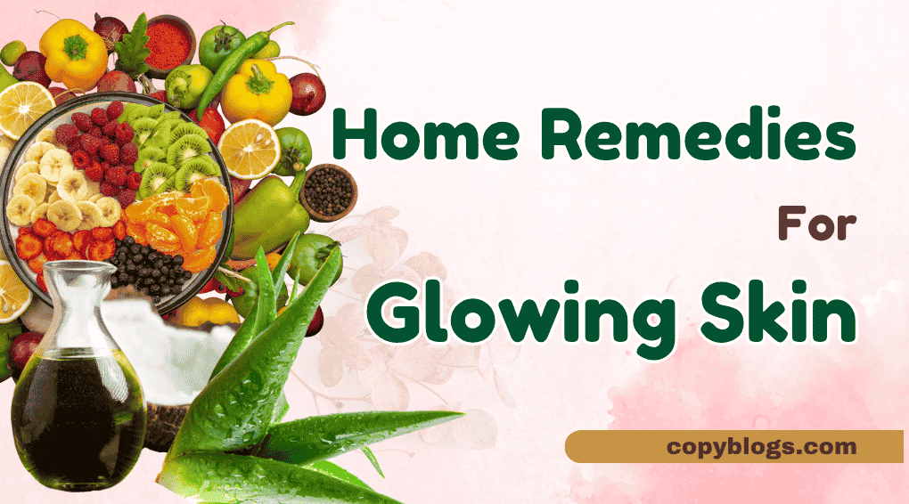 10 Home Remedies for Glowing Skin