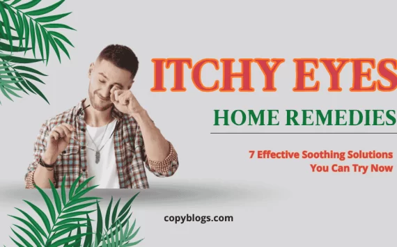 7 Soothing Home Treatments for Itchy Eyes You Can Try Right Now