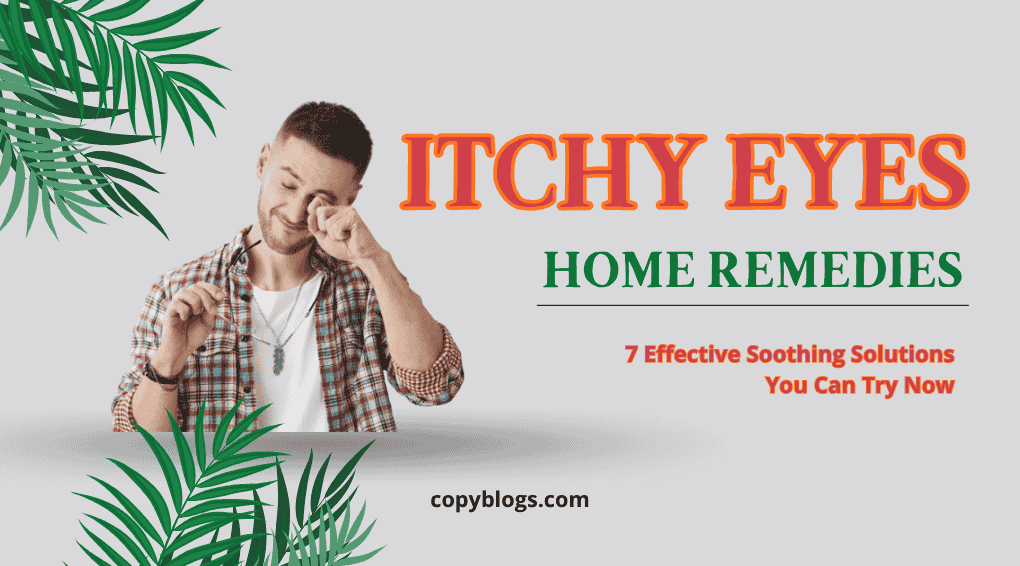 7 Soothing Home Treatments for Itchy Eyes You Can Try Right Now