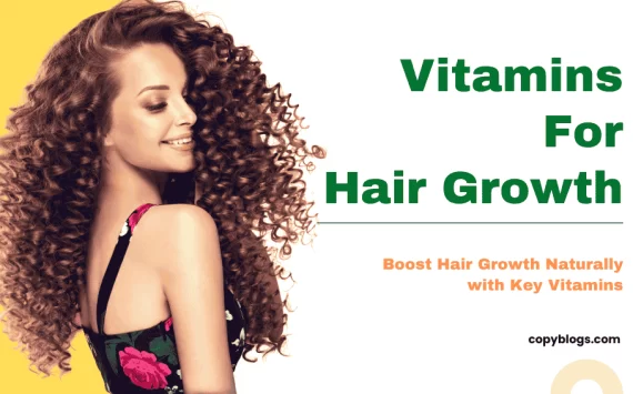 5 Best Vitamins for Hair Growth