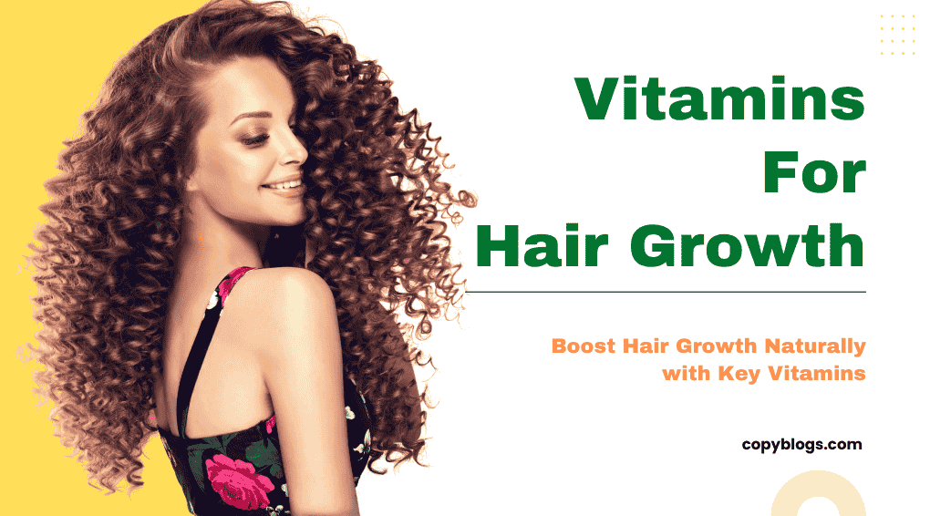 5 Best Vitamins for Hair Growth