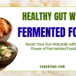 Fermented foods for gut health with kimchi and miso soup promoting better digestion and strong immunity.