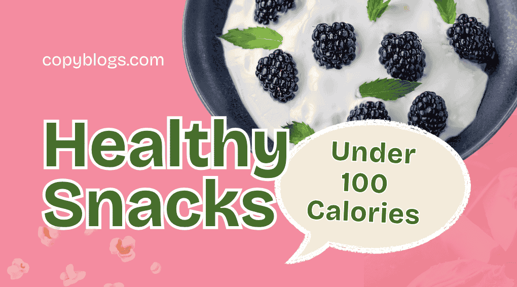 Top 15 Healthy Snacks Under 100 Calories